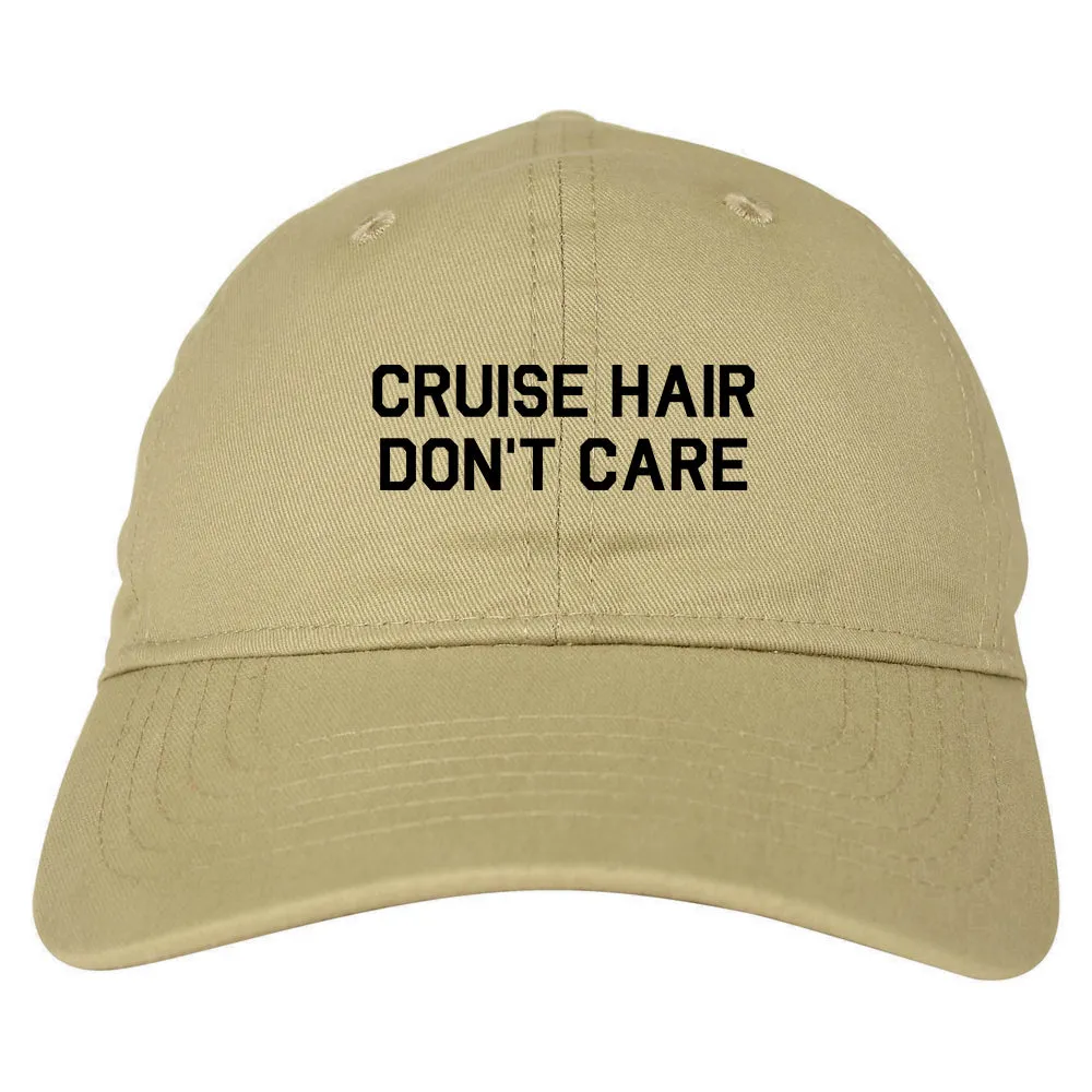 Cruise Hair Dont Care Mens Dad Hat Baseball Cap