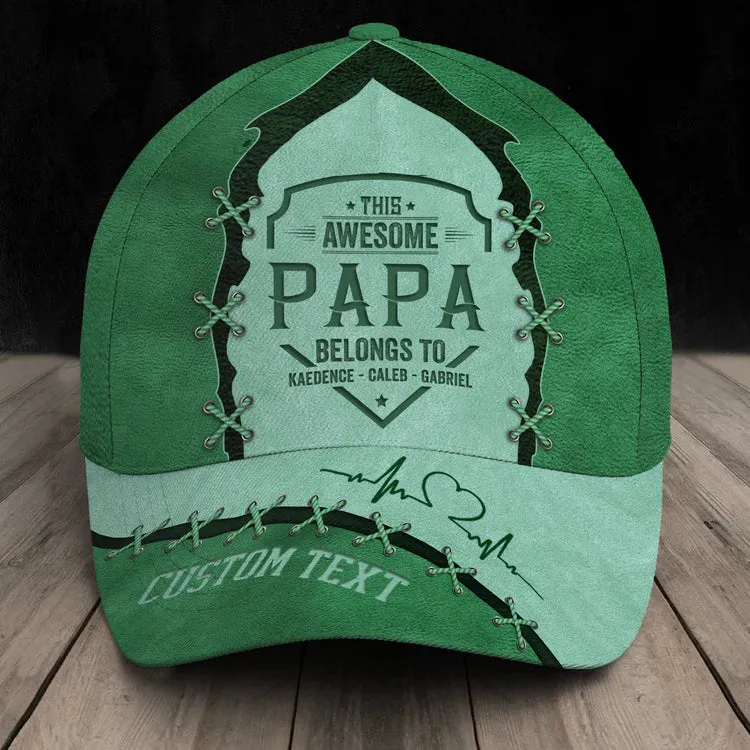 Custom This Awesome Papa Belongs To Classic Cap, Gift for Dad Papa Father Day