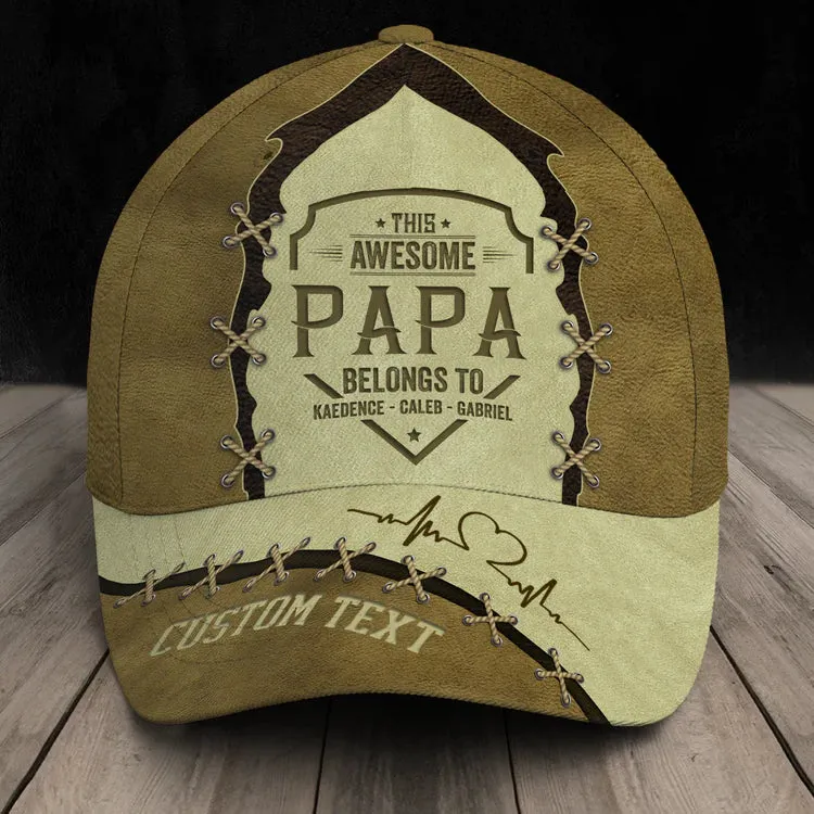 Custom This Awesome Papa Belongs To Classic Cap, Gift for Dad Papa Father Day