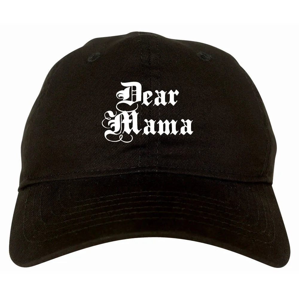 Dear Mama Dad Hat Cap