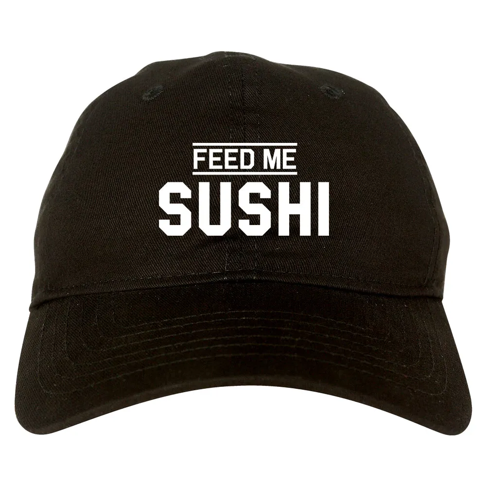 Feed Me Sushi Mens Dad Hat Baseball Cap