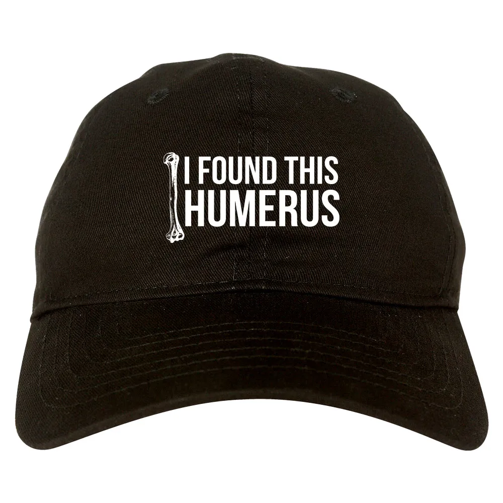 I Found This Humerus Funny Dad Joke Mens Dad Hat